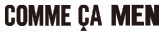 COMME CA MEN