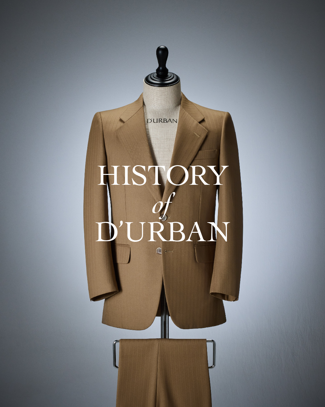 HISTORY of D'URBAN -D'URBAN | ダーバン公式オンラインストア