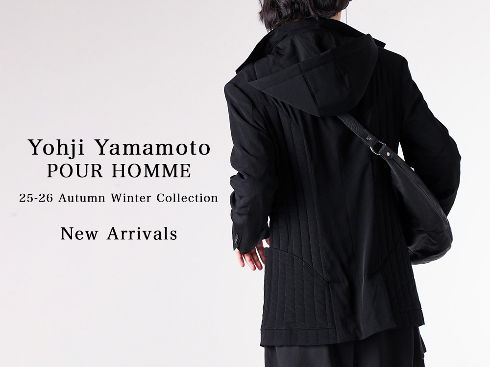 入荷情報] Yohji Yamamoto POUR HOMME 25-26AW より、新作