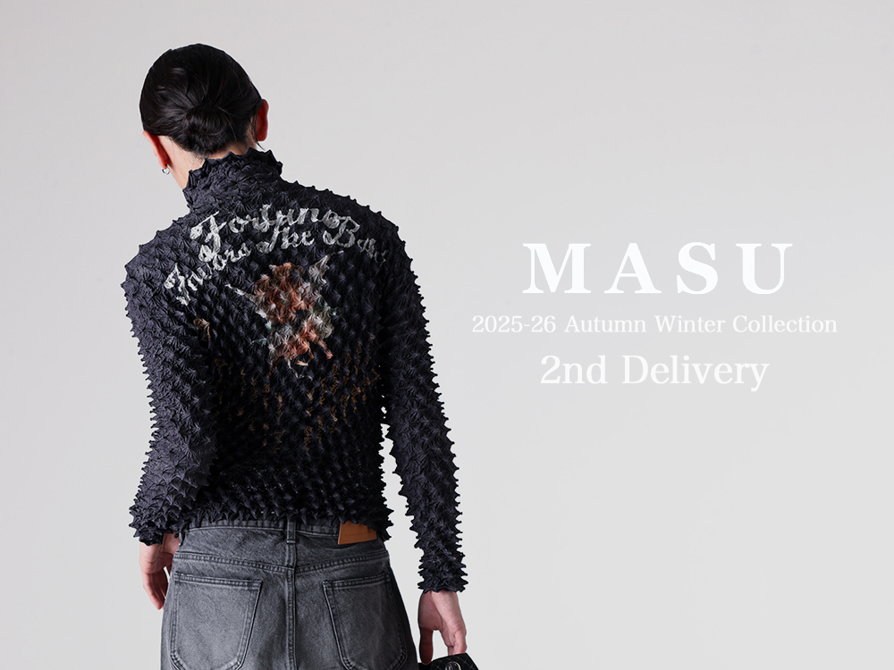 入荷情報] MASU 25AW セカンドデリバリーが只今より発売開始