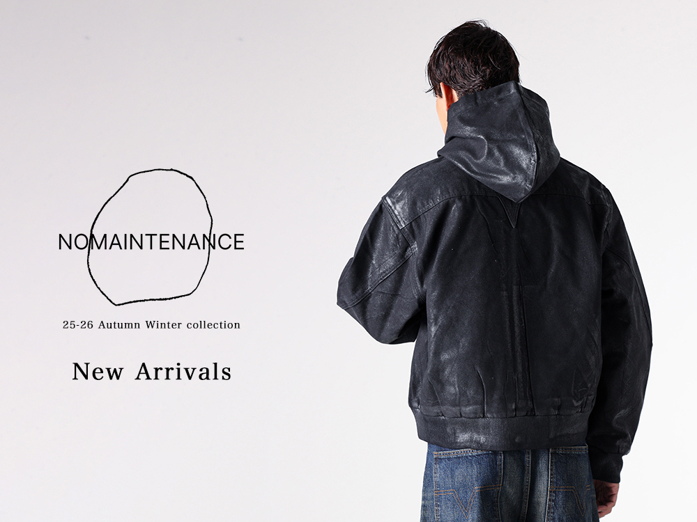 入荷情報】NO MAINTENANCE 25-26AW新作、レザージャケットを含む