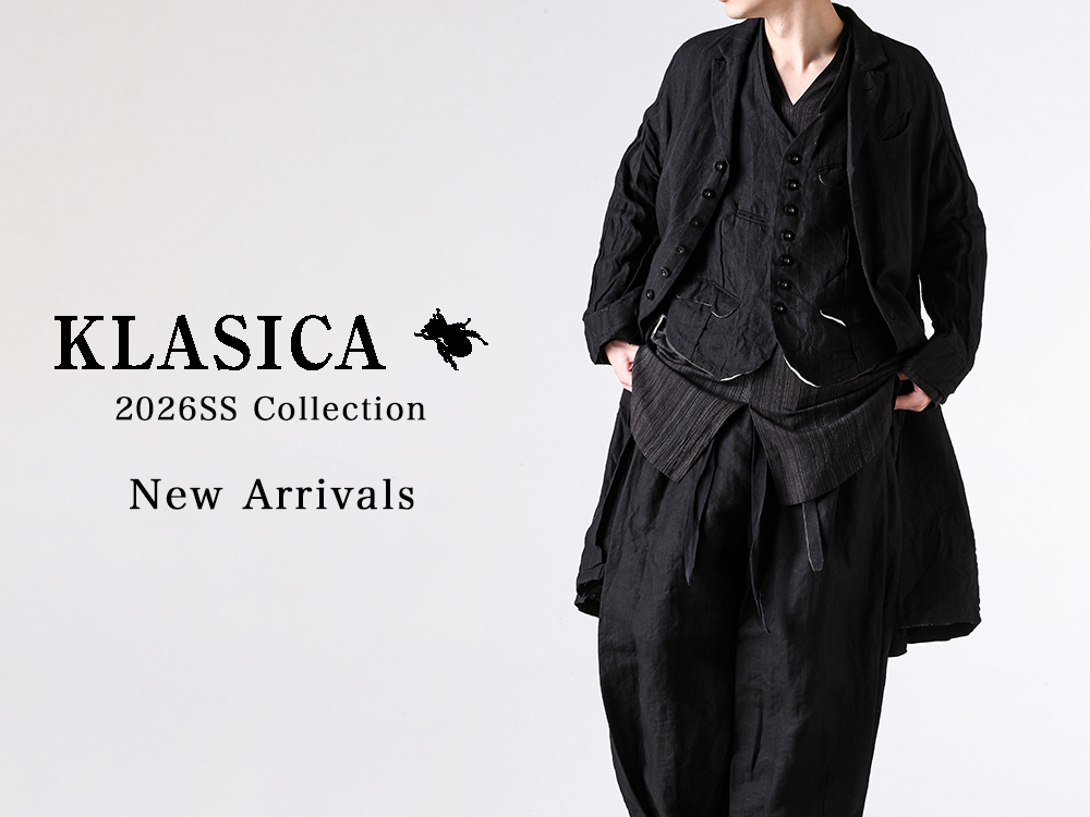 入荷情報] KLASICA 26SSコレクションの入荷アイテムをご紹介!! -FASCINATE