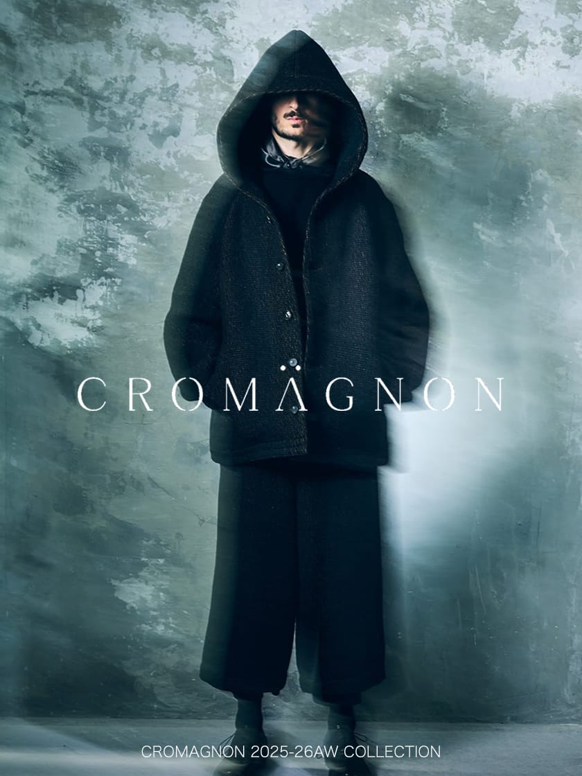CROMAGNON(クロマニヨン) 25-26AW COLLECTION