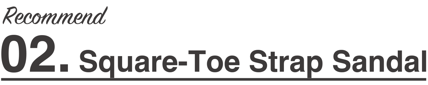 Recommend02 Square-Toe Strap Sandal