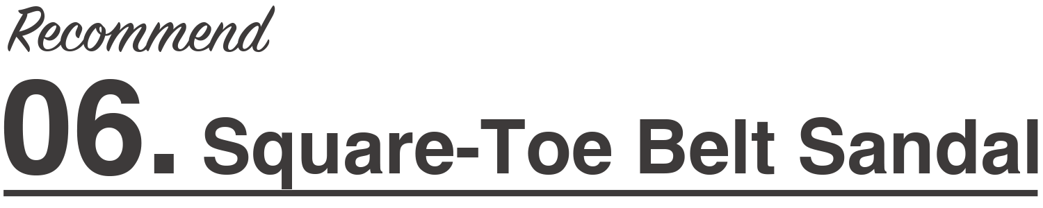 Recommend06 Square-Toe Belt Sandal